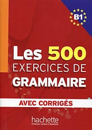 Les 500 Exercices de Grammaire B1 - Click to enlarge picture.