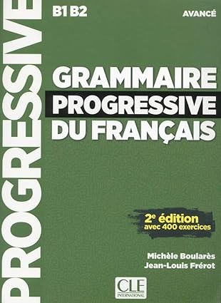 Grammaire progressive du français - Niveau avancé - B1-B2 Livre + CD - 2ème édition - 400 exercices - Nouvelle couverture - Click to enlarge picture.